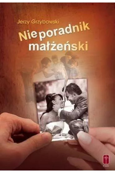Nieporadnik ma��e�ski - Jerzy Grzybowski