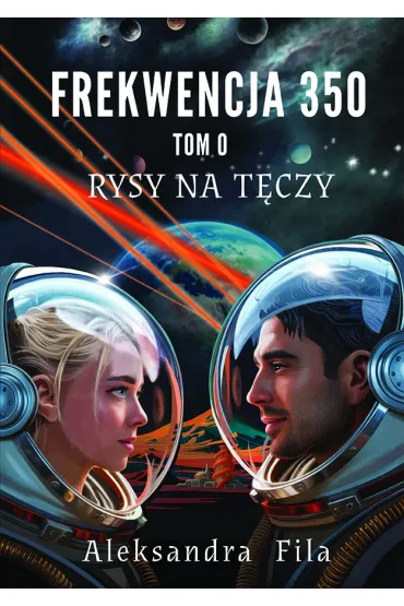 Rysy na t�czy. Frekwencja 350. Tom 0 - Aleksandra Fila