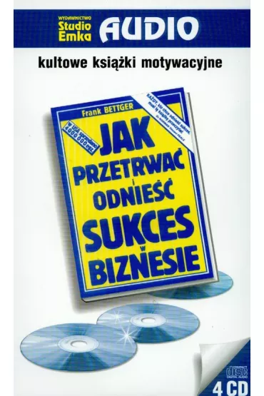 Audiobook Jak przetrwa� i odnie�� sukces w biznesie CD - Frank Bettger