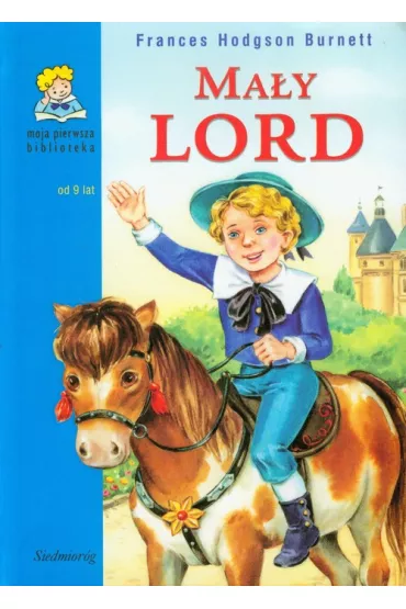 Ma�y lord Moja pierwsza biblioteka - Frances Hodgson Burnett