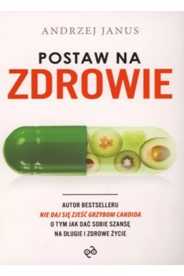 Postaw na zdrowie - Andrzej Janus