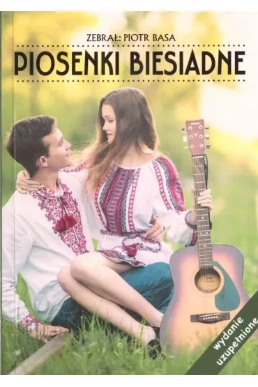 Piosenki biesiadne - Piotr Basa