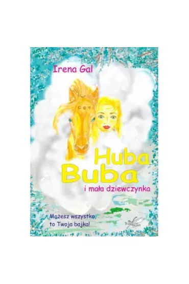 Huba Buba i ma�a dziewczynka - Irena  Gal