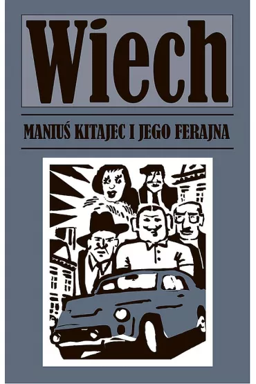 Maniu� kitajec i jego ferajna - Stefan Wiech Wiechecki