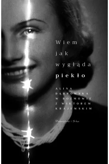 Wiem, jak wygl�da piek�o - Wiktor Krajewski, Alina  D�browska