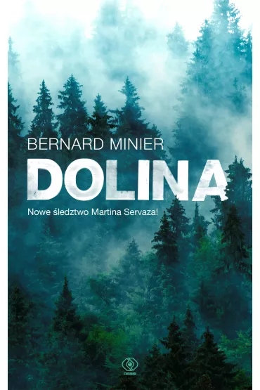 Dolina. Martin Servaz. Tom 6 - Bernard Minier