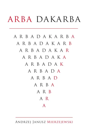Arba Dakarba - Andrzej Janusz  Mierzejewski