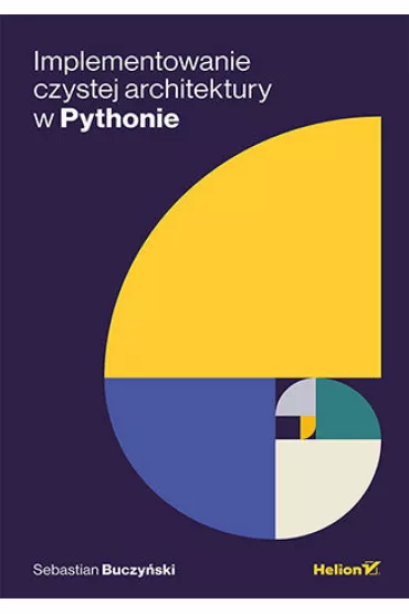 Implementowanie czystej architektury w pythonie - Sebastian  Buczy�ski