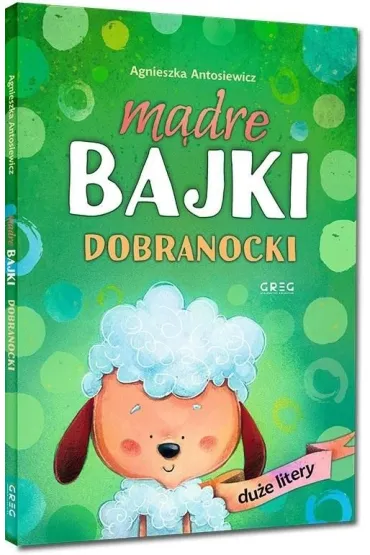 Dobranocki. M�dre bajki - Agnieszka Antosiewicz
