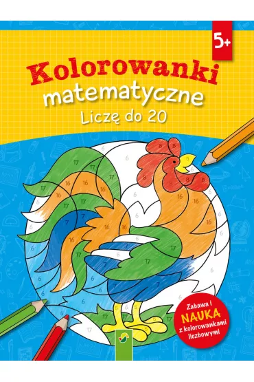 Kolorowanki matematyczne. Licz� do 20