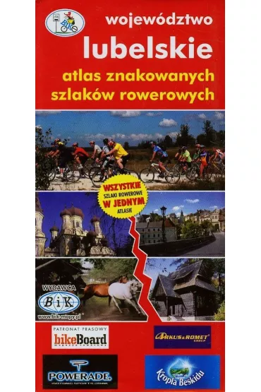 Wojew�dztwo lubelskie atlas znakowanych szlak�w rowerowych