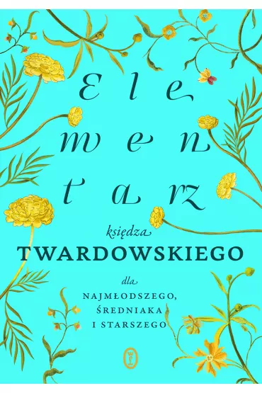 Elementarz ksi�dza Twardowskiego dla najm�odszego - Jan Twardowski