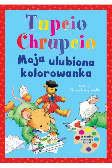 Moja ulubiona kolorowanka Tupcio Chrupcio