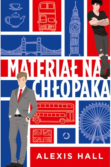 Materia� na ch�opaka. London Calling. Tom 1 - Alexis Hall