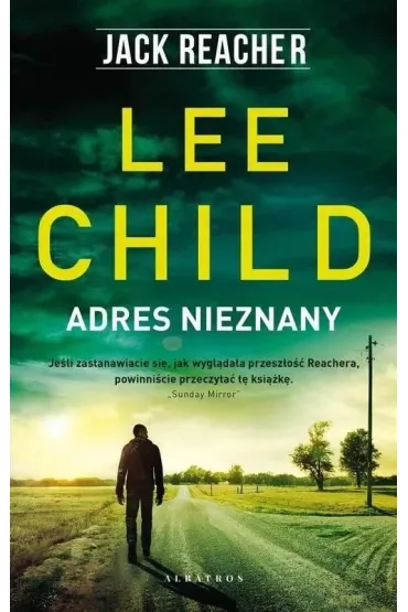 Adres nieznany. Jack Reacher - Lee Child
