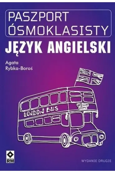 Paszport �smoklasisty. J�zyk angielski - Agata  Rybka-Boro�