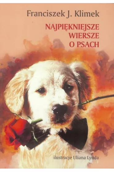 Najpi�kniejsze wiersze o psach - Franciszek J. Klimek