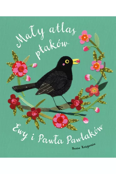 May atlas ptakw Ewy i Pawa Pawlakw - Ewa Kozyra-Pawlak, Pawe Pawlak
