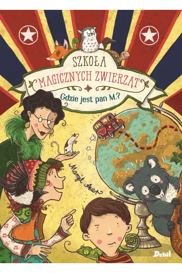 Gdzie jest pan M.? Szko�a magicznych zwierz�t. Tom 7 - Margit Auer