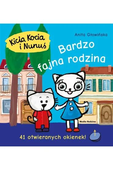 Kicia Kocia i Nunu�. Bardzo fajna rodzina - Anita G�owi�ska