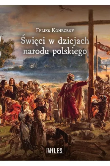 wici w dziejach narodu polskiego - Feliks Koneczny