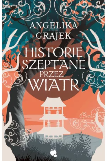 Historie szeptane przez wiatr - Angelika Grajek