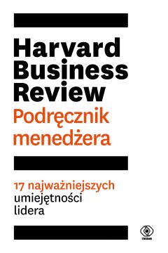 Harvard Business Review. Podrcznik menedera