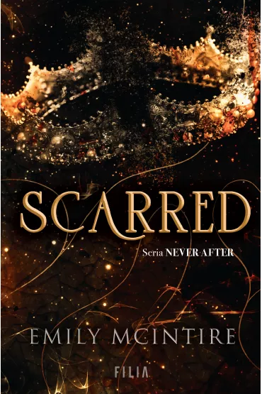 Scarred. Never After. Tom 2 - Emily  McIntire