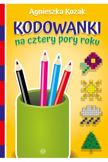 Kodowanki na cztery pory roku - Agnieszka Kozak