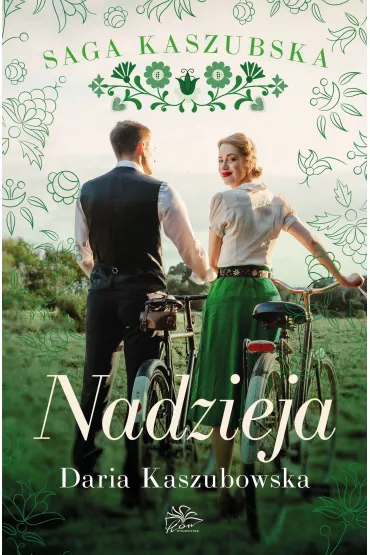 Nadzieja. Saga kaszubska. Tom 7 - Daria Kaszubowska