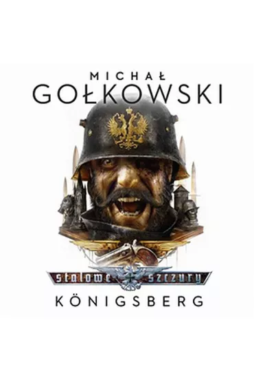 Audiobook K�nigsberg. Stalowe szczury. Tom 3 mp3 - Micha� Go�kowski