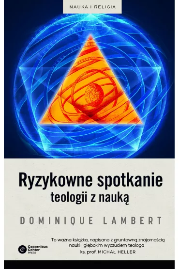 Ryzykowne spotkanie teologii z nauk� - Lambert Dominique