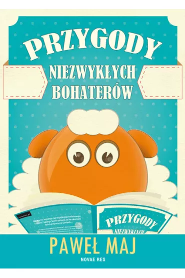 Przygody niezwyk�ych bohater�w - Pawe� Maj