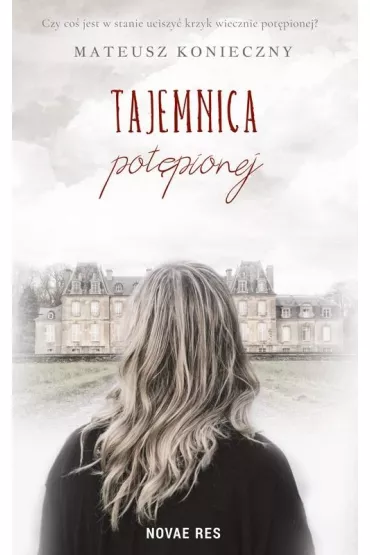 Tajemnica potepionej - Mateusz  Konieczny
