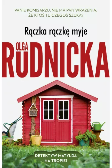 R�czka r�czk� myje. Matylda Dominiczak. Tom 3 - Olga Rudnicka