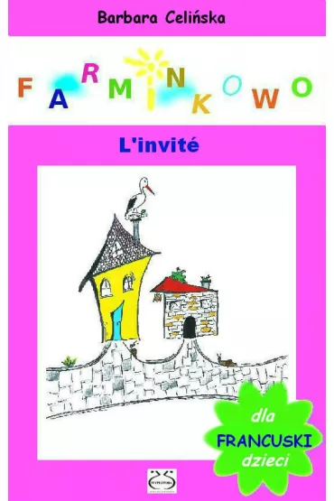 eBook Francuski dla dzieci. Farminkowo. L'invit�. pdf - Barbara Celi�ska