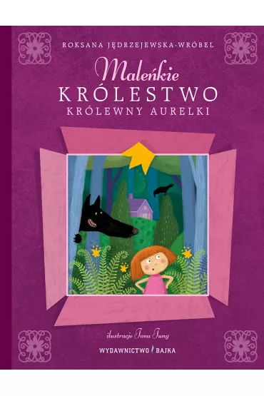 Malekie Krlestwo krlewny Aurelki - Roksana Jdrzejewska-Wrbel, Jona Jung