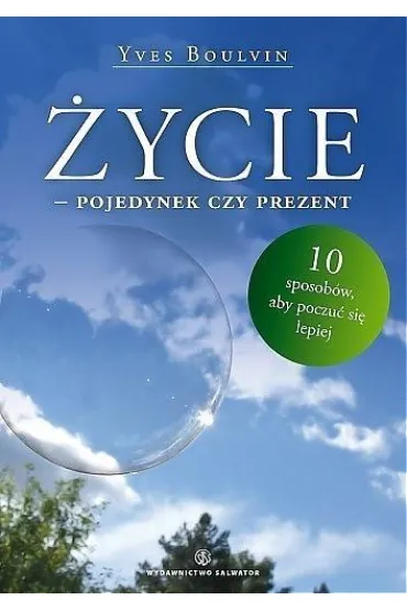 �ycie. Pojedynek czy prezent - Yves Boulvin