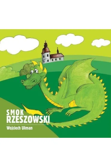 Smok rzeszowski - Wojciech Ulman