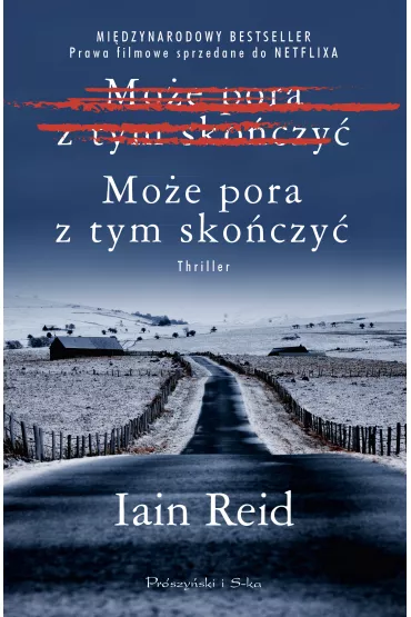 Mo�e pora z tym sko�czy� - Iain Reid