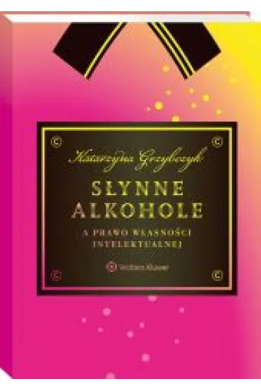 S�ynne alkohole a prawo w�asno�ci intelektualnej - Katarzyna Grzybczyk