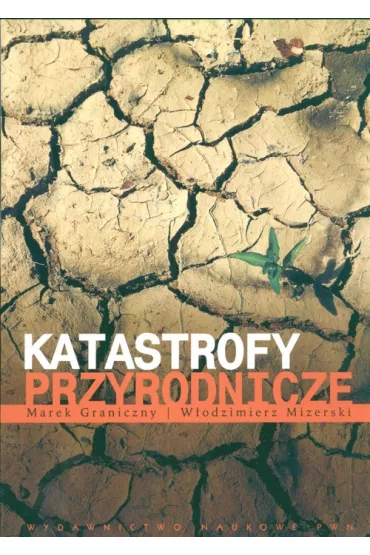 Katastrofy przyrodnicze - Marek Graniczny