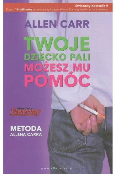 Twoje dziecko pali mo�esz mu pom�c - Allen Carr