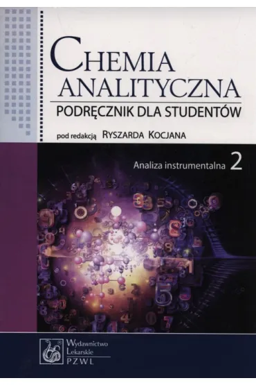 Chemia analityczna. Podr�cznik dla student�w. Tom 2. Analiza instrumentalna