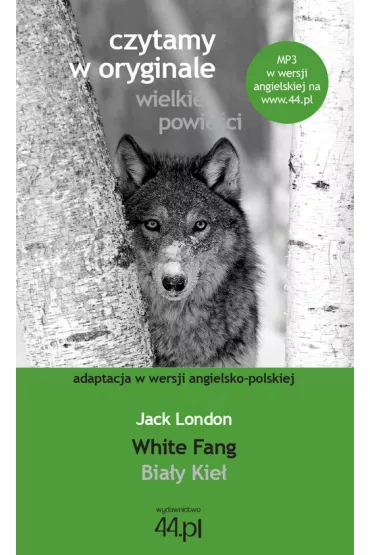 Czytamy w oryginale. White Fang. Bia�y Kie� - Jack London