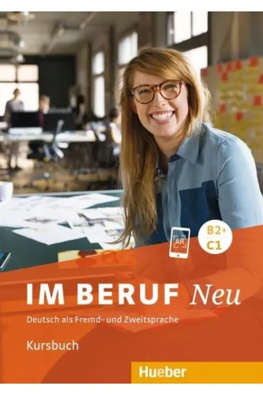 Im Beruf NEU B2+/C1. Kursbuch - Dr Sabine Schlter