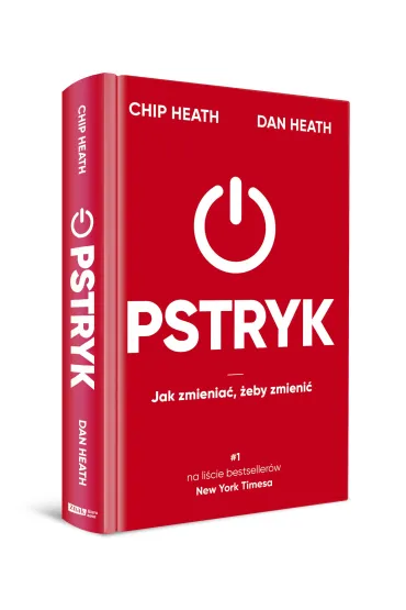 Pstryk. Jak zmienia�, �eby zmieni� [2022] - Chip Heath, Dan Heath