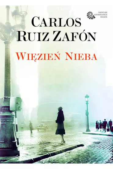 Wi�zie� Nieba - Carlos Ruiz Zafon