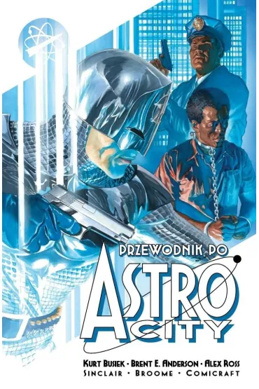 Przewodnik po Astro City. Tom 3 - Kurt Busiek, Brent Eric Anderson