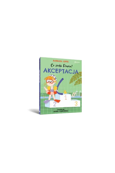 Akceptacja. Co zrobi Frania? Tom 3 - Barbara Supe�, Agata  Dobkowska